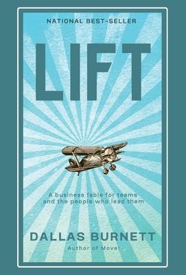 Lift: A business fable for teams and the people who lead them