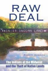 Raw Deal - The Indians of the Midwest and the Theft of Native Lands Subscription