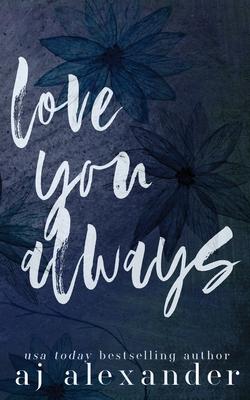 Love You Always: A Small Town Brother's Best Friend Romance