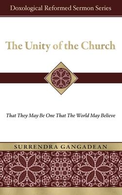 The Unity of the Church: That They May Be One That the World May Believe