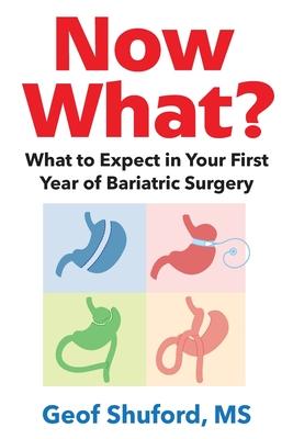 Now What?: What to Expect in Your First Year of Bariatric Surgery