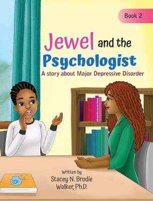 Jewel and the Psychologist: A story about Major Depressive Disorder