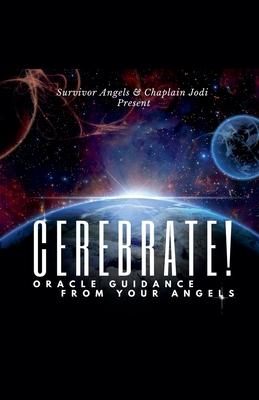 Cerebrate! Oracle Guidance From Your Angels