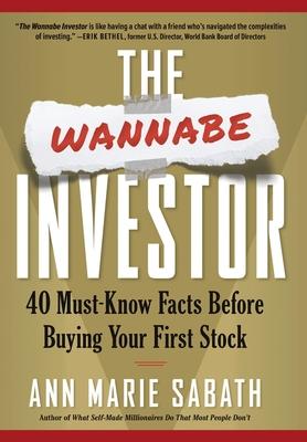 The Wannabe Investor: 40 Must-Know Facts Before Buying Your First Stock