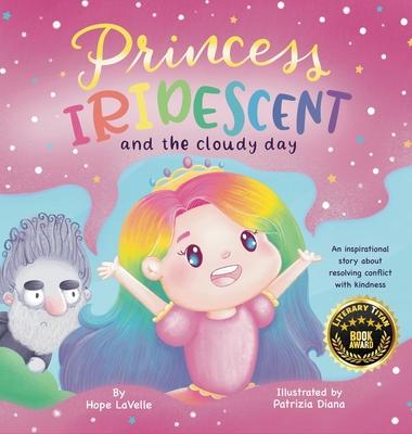 Princess Iridescent: and the Cloudy Day