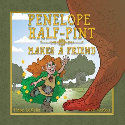 Penelope Half-Pint: Makes a Friend