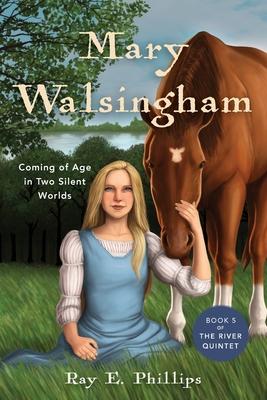 Mary Walsingham: Coming of Age in Two Silent Worlds