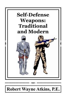 Self-Defense Weapons: Traditional and Modern