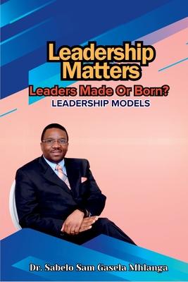 Leadership Matters: Leadership Models