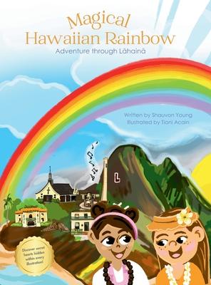 Magical Hawaiian Rainbow - Adventure through Lahaina (*Hardback without Bible verses)