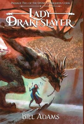 Lady Drakeslayer: Passage Two of the Divine Godsqueen Coda Subscription