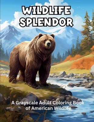 Wildlife Splendor: A Grayscale Adult Coloring Book of American Wildlife