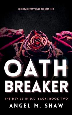 Oathbreaker: A Dark Billionaire Romantic Suspense