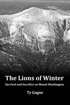 The Lions of Winter, Survival and Sacrifice on Mount Washington