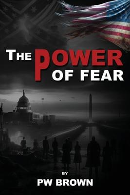 The Power of Fear