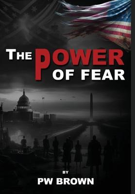 The Power of Fear