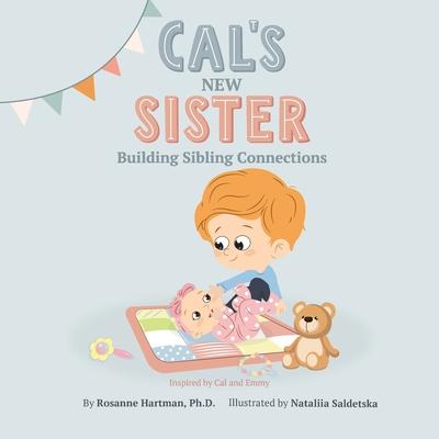 Cal's New Sister: Building Sibling Connections