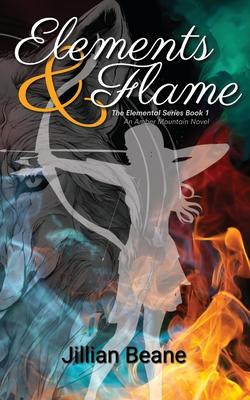 Elements & Flame: An Amber Mountain Novel