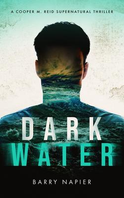 Dark Water: A Cooper M. Reid Supernatural Thriller