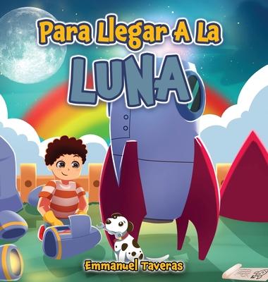 Para Llegar A La Luna