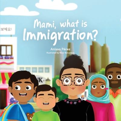 Mami, What is Immigration? Subscription
