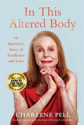 In This Altered Body: A Survivor's Story of Resilience and Love