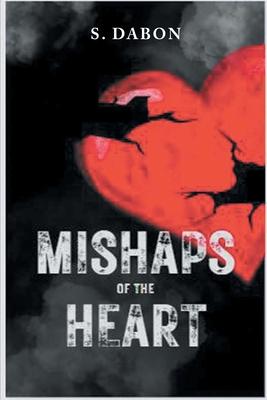 Mishaps of the Heart