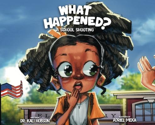 What Happened: A School Shooting