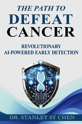 The Path To Defeat Cancer: Revolutionary AI-Powered Early Detection