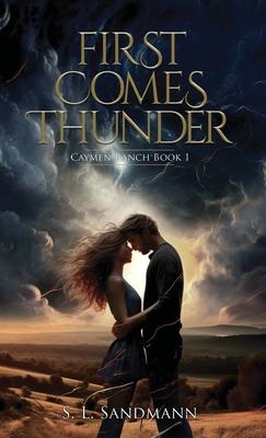 First Comes Thunder: Caymen Ranch Book 1