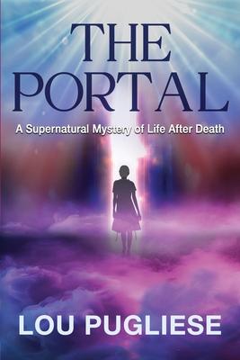The Portal: A Supernatural Mystery of Life After Death Subscription