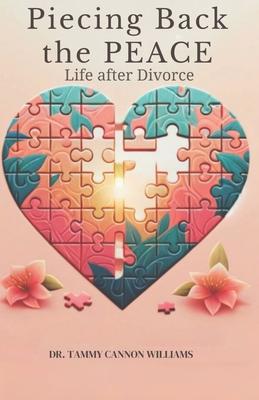 Piecing Back the Peace: Life after Divorce