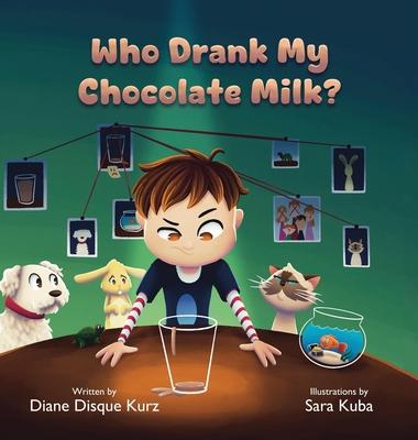 Who Drank My Chocolate Milk?