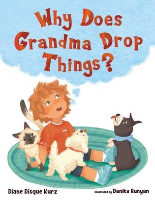 Why Does Grandma Drop Things?