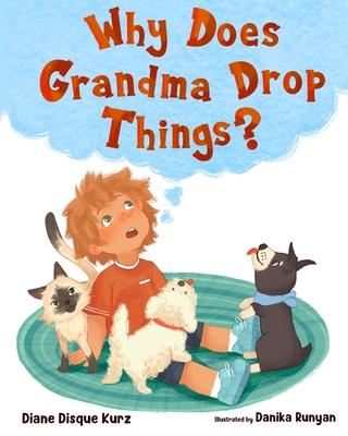 Why Does Grandma Drop Things?