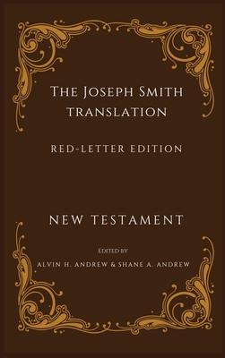 Joseph Smith Translation Red-Letter Edition New Testament