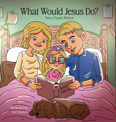 What Would Jesus Do?