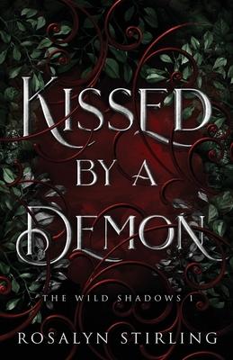 Kissed by a Demon: A Dark Fantasy Romance