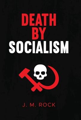 Death by Socialism