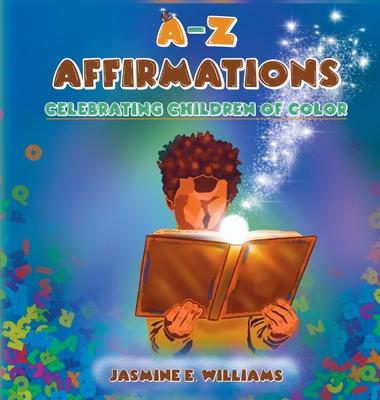 A-Z Affirmations: Celebrating Children Of Color