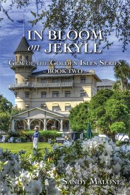 In Bloom on Jekyll: Gem of the Golden Isles Series Book Two