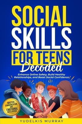 Social Skills for Teens Decoded