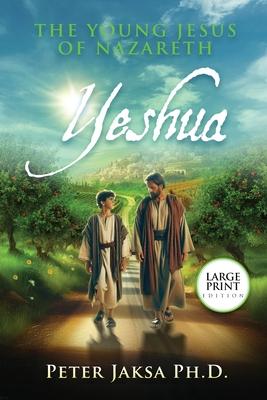 Yeshua: The Young Jesus of Nazareth