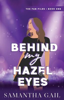 Behind My Hazel Eyes