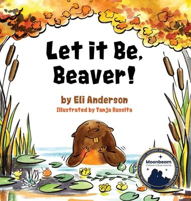 Let it Be, Beaver!