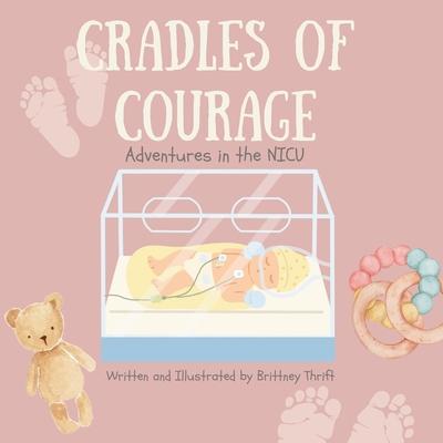 Cradles of Courage: Adventures in the NICU