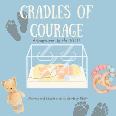 Cradles of Courage: Adventures in the NICU