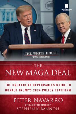 The New Maga Deal: The Unofficial Deplorables Guide to Donald Trump's 2024 Policy Platform