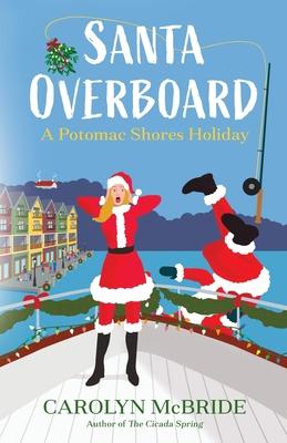 Santa Overboard: A Potomac Shores Holiday