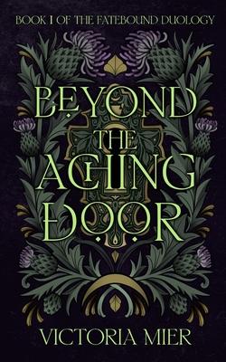 Beyond the Aching Door